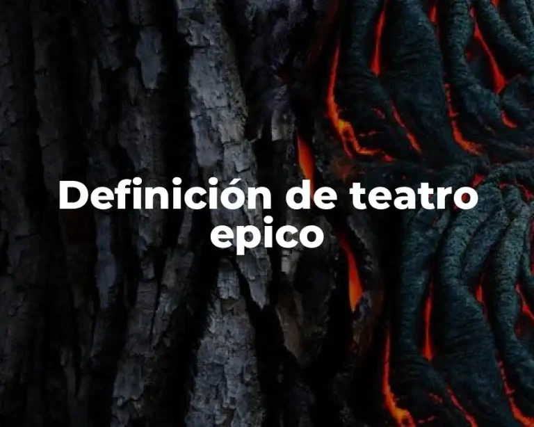 Definición de teatro epico