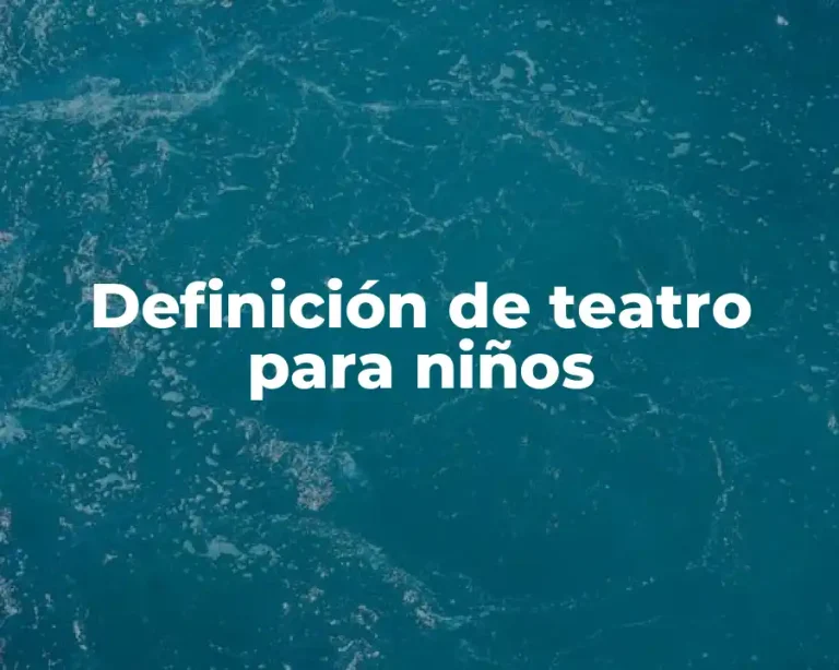 Definición de teatro para niños