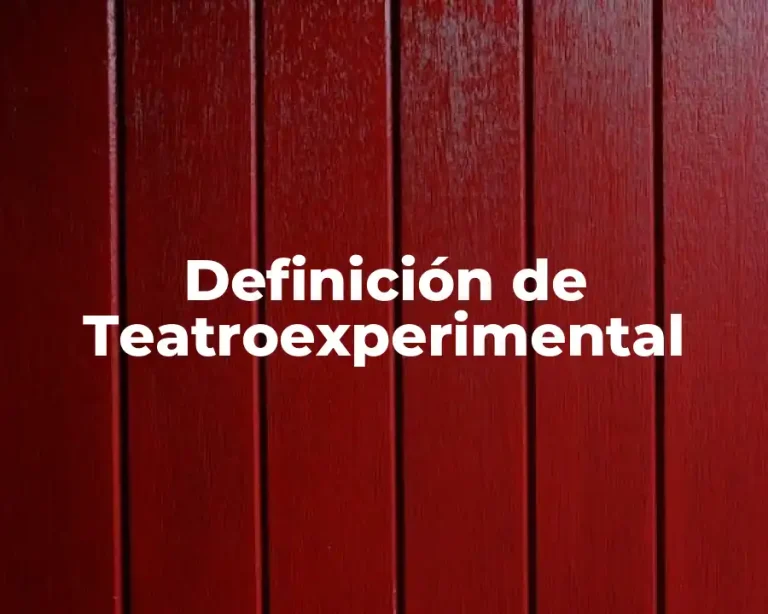 Definición de Teatroexperimental
