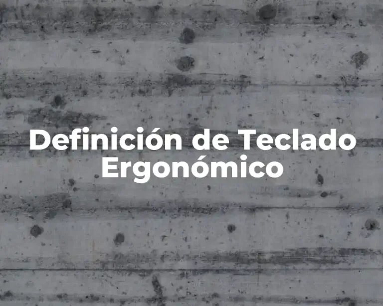 Definición de Teclado Ergonómico