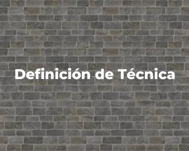 Definición de Técnica