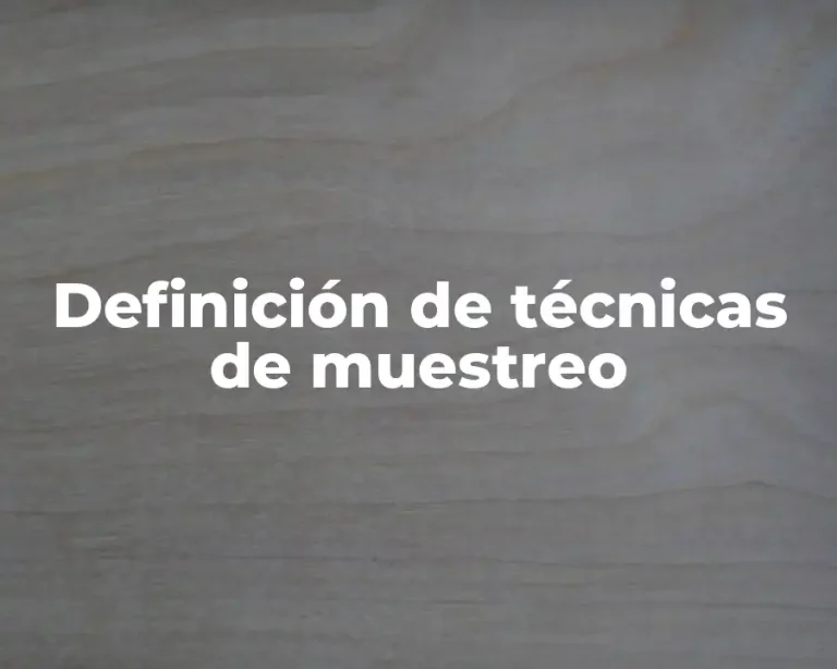 Definición de técnicas de muestreo