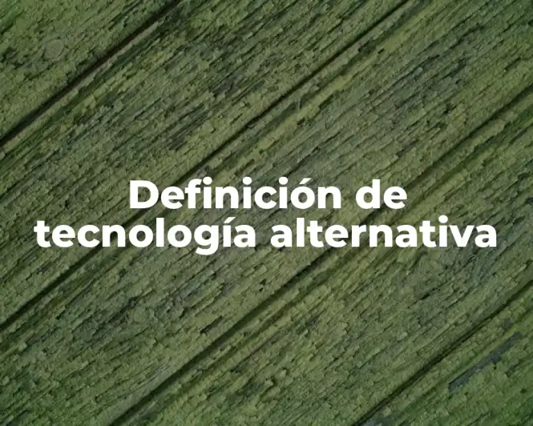 Definición de tecnología alternativa