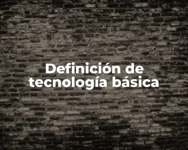 Definición de tecnología básica