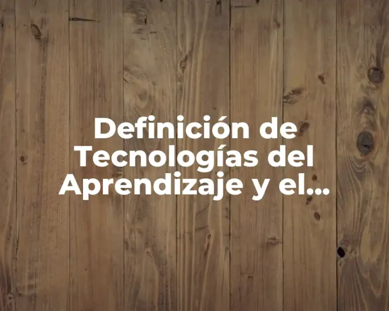 Definición de Tecnologías del Aprendizaje y el Conocimiento
