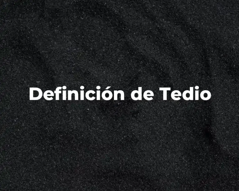 Definición de Tedio