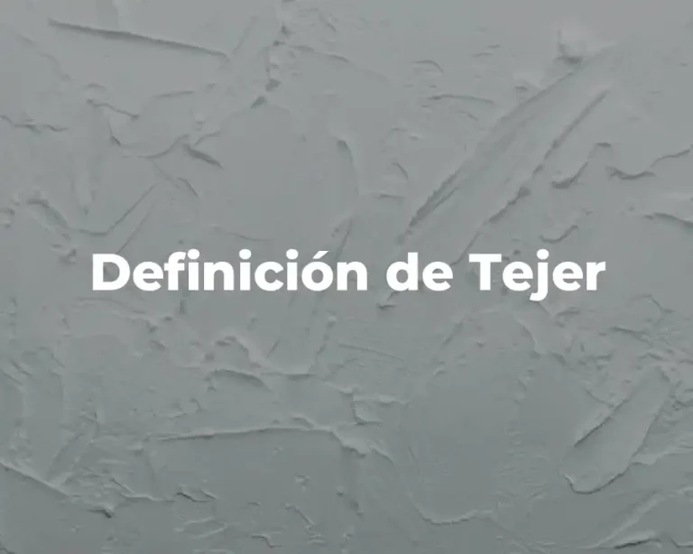 Definición de Tejer