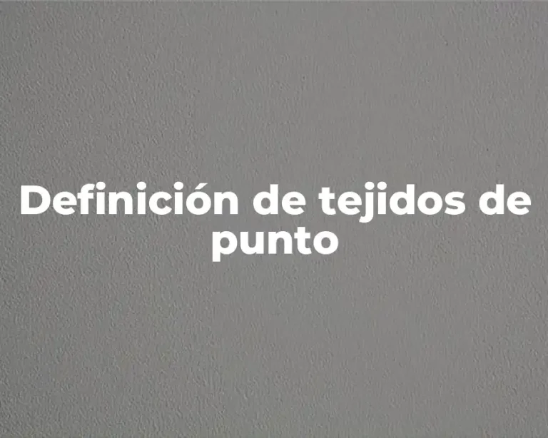 Definición de tejidos de punto
