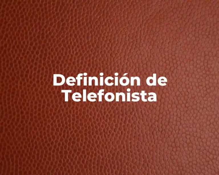 Definición de Telefonista