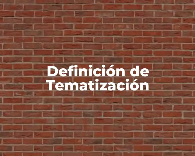 Definición de Tematización