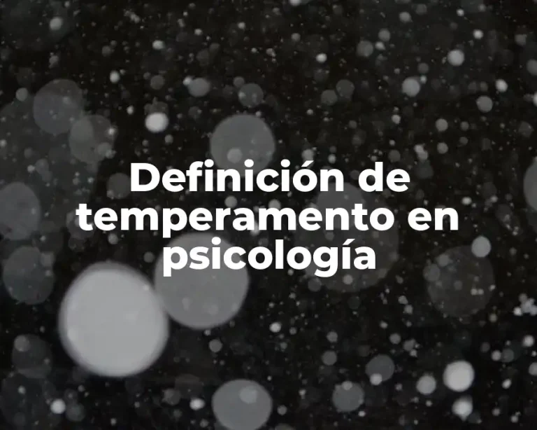 Definición de temperamento en psicología