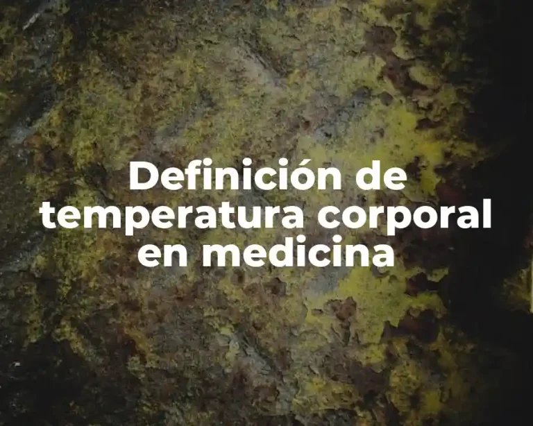 Definición de temperatura corporal en medicina