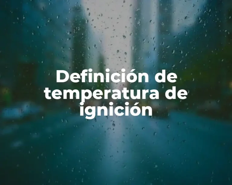 Definición de temperatura de ignición