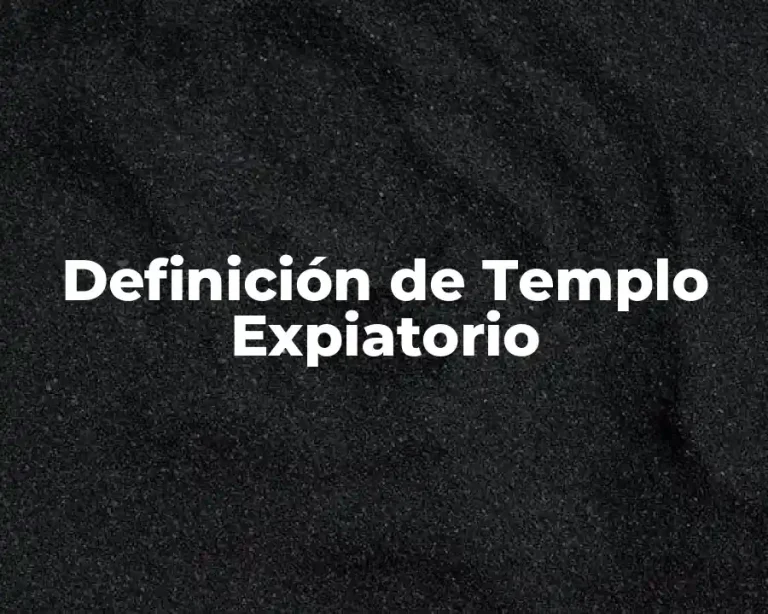 Definición de Templo Expiatorio