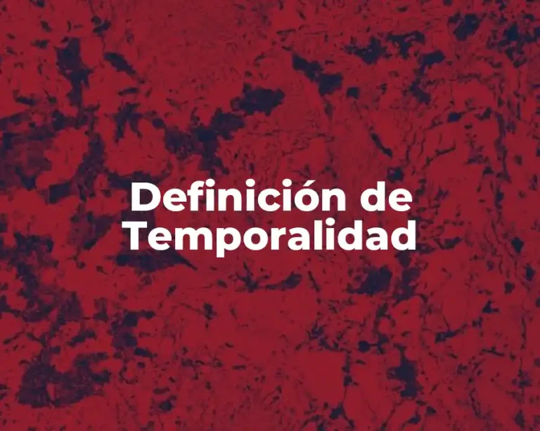Definición de Temporalidad