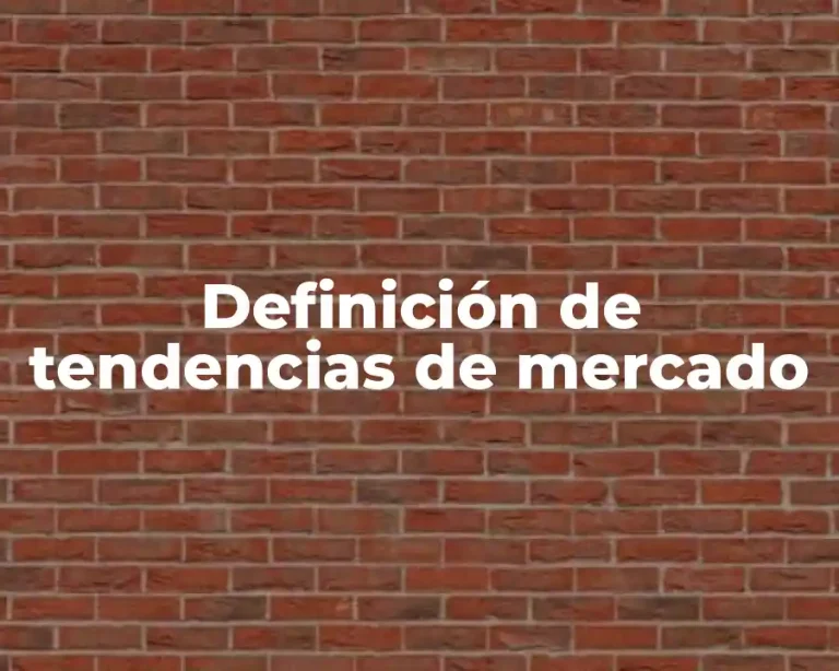 Definición de tendencias de mercado