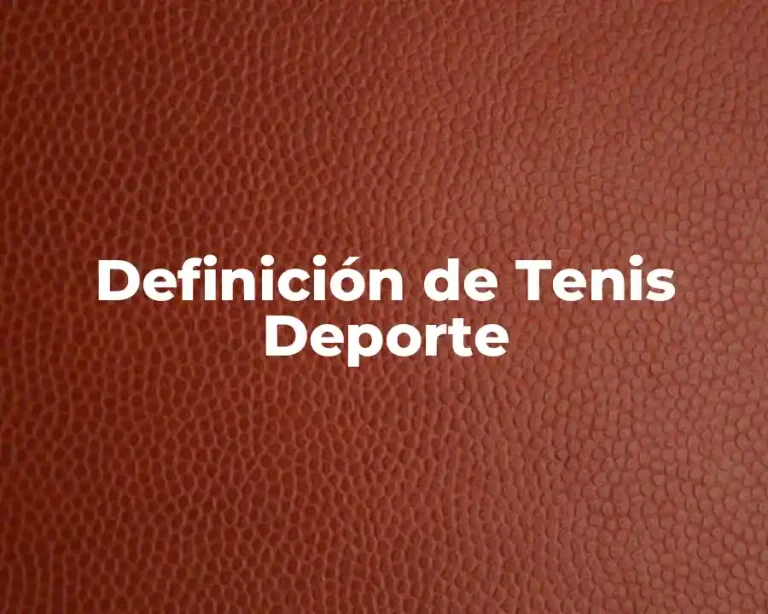 Definición de Tenis Deporte