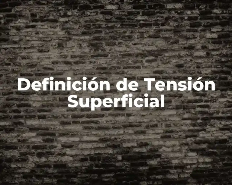 Definición de Tensión Superficial