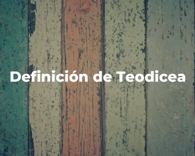 Definición de Teodicea