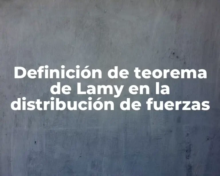 Definición de teorema de Lamy en la distribución de fuerzas