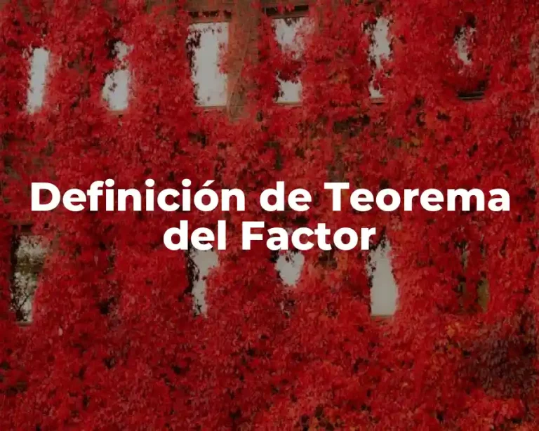 Definición de Teorema del Factor