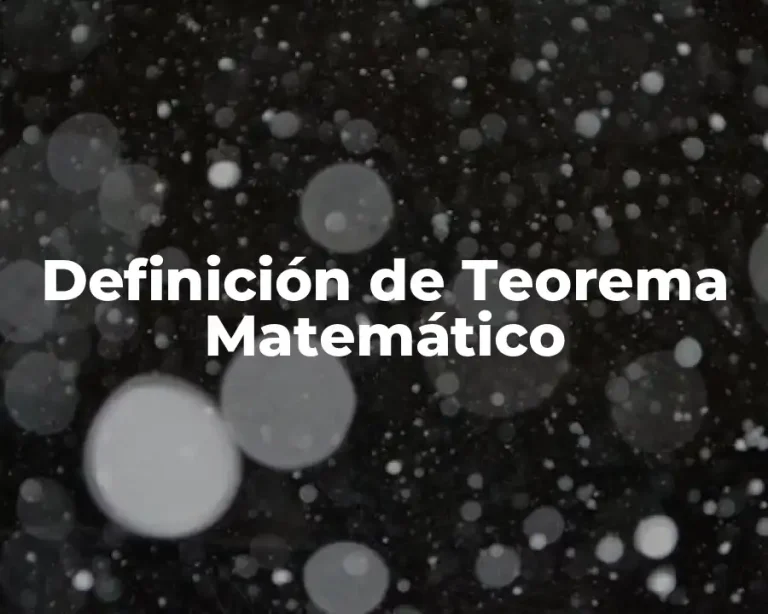 Definición de Teorema Matemático