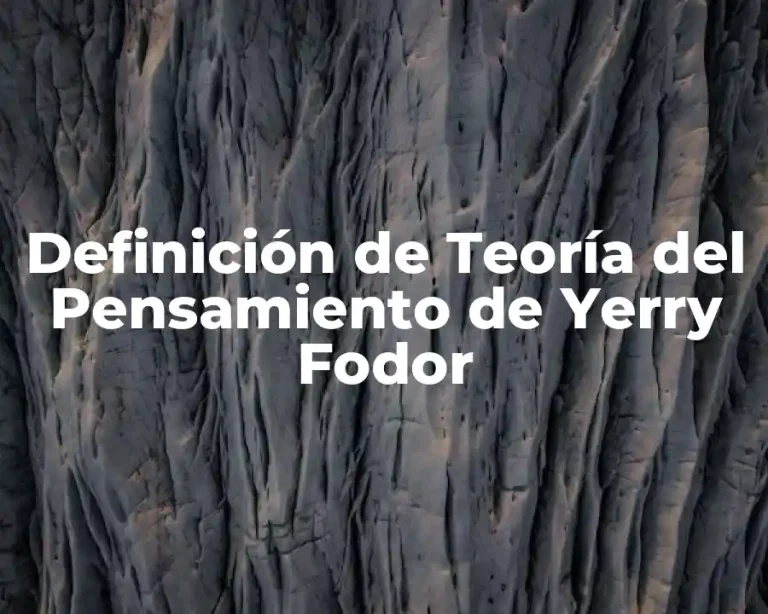 Definición de Teoría del Pensamiento de Yerry Fodor