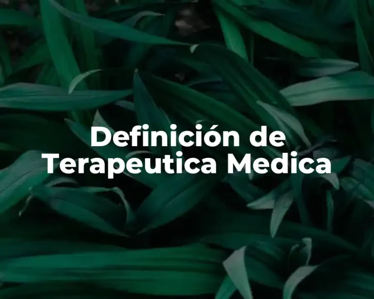 Definición de Terapeutica Medica