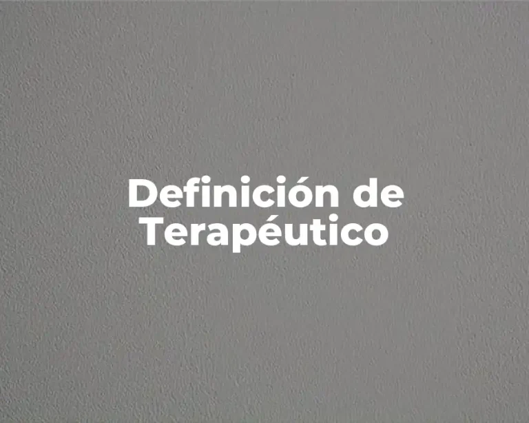 Definición de Terapéutico