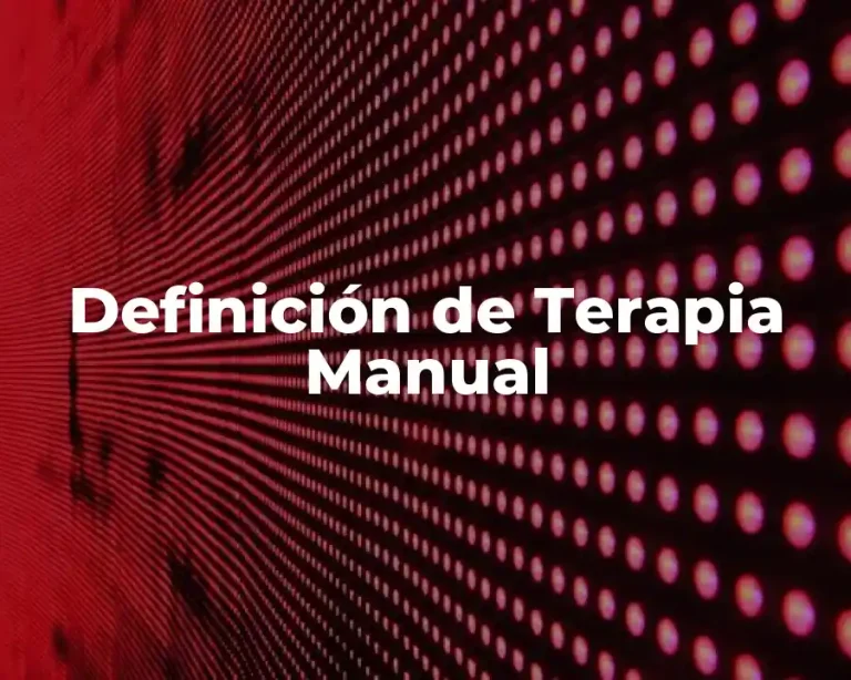 Definición de Terapia Manual