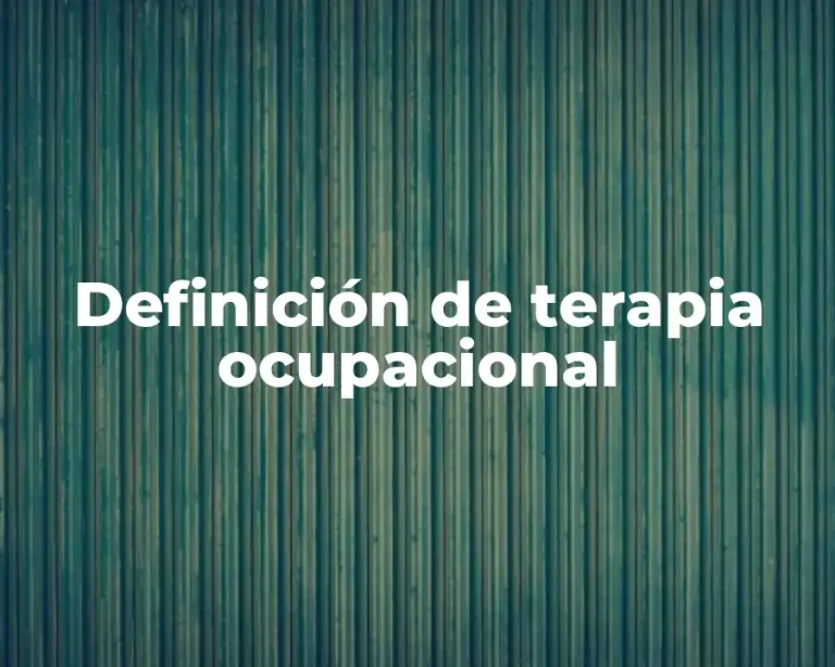 Definición de terapia ocupacional