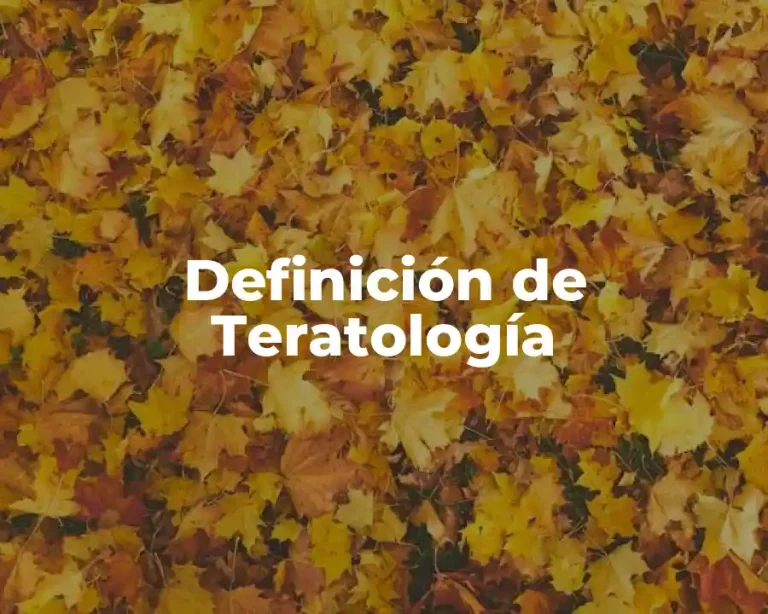 Definición de Teratología