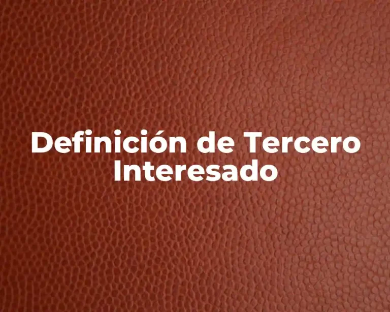 Definición de Tercero Interesado