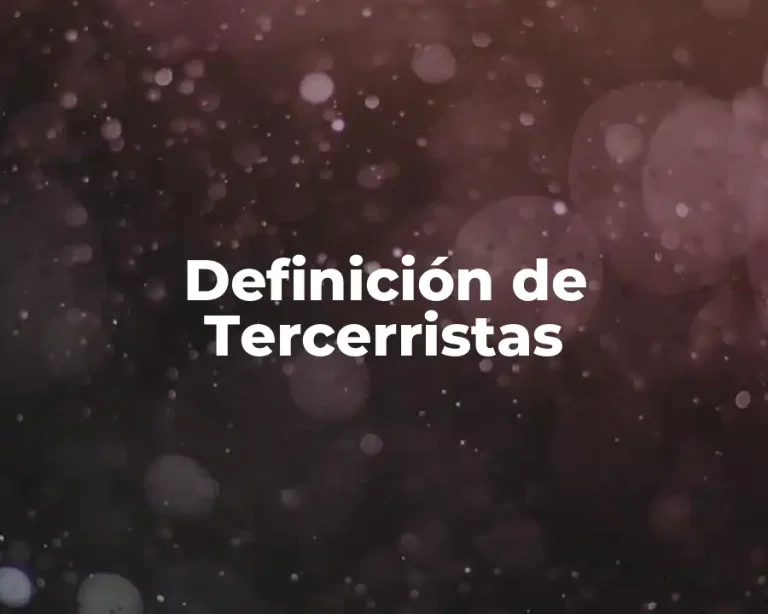 Definición de Tercerristas