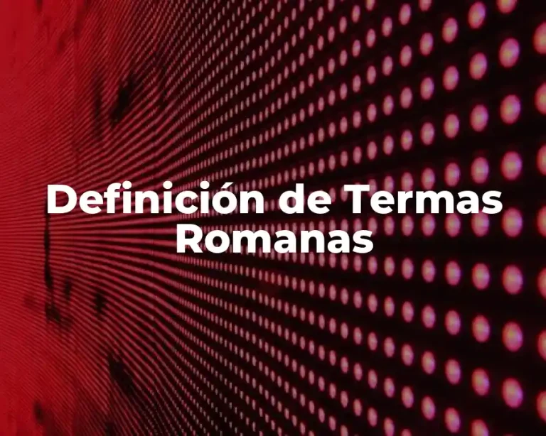Definición de Termas Romanas
