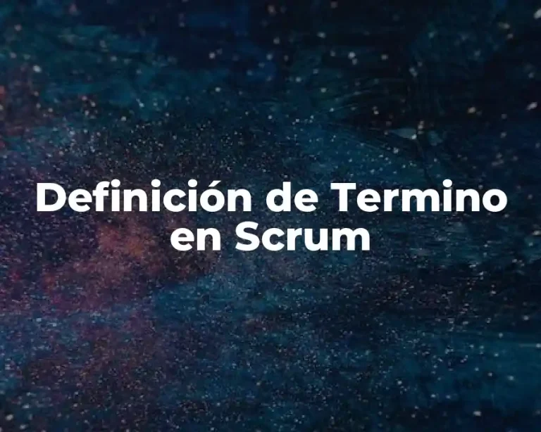 Definición de Termino en Scrum