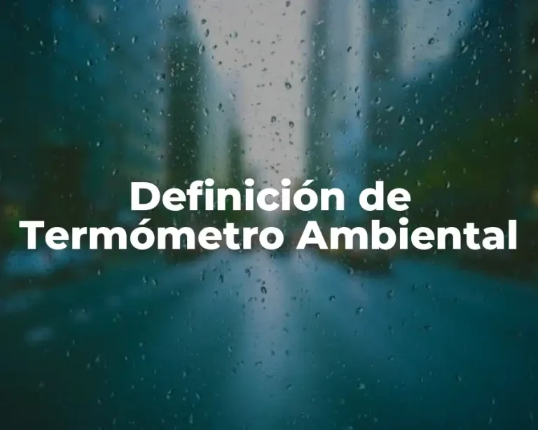 Definición de Termómetro Ambiental