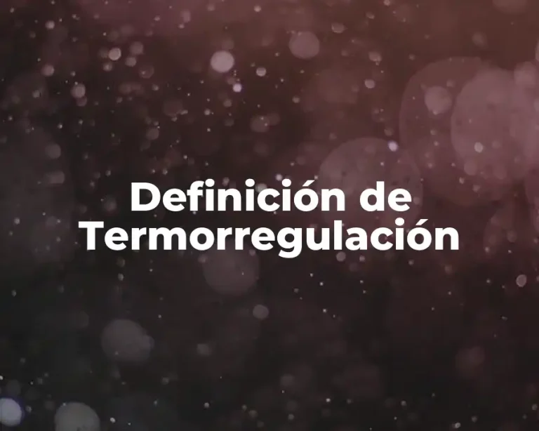 Definición de Termorregulación