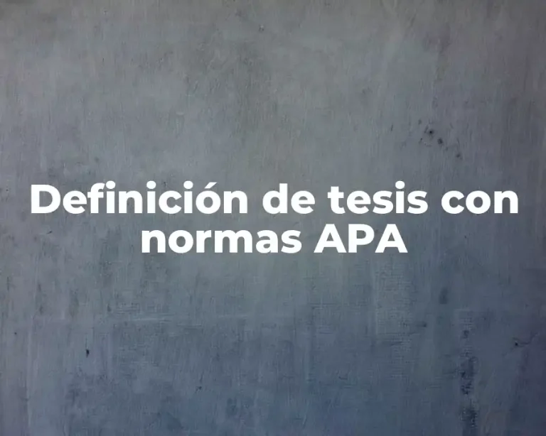 Definición de tesis con normas APA