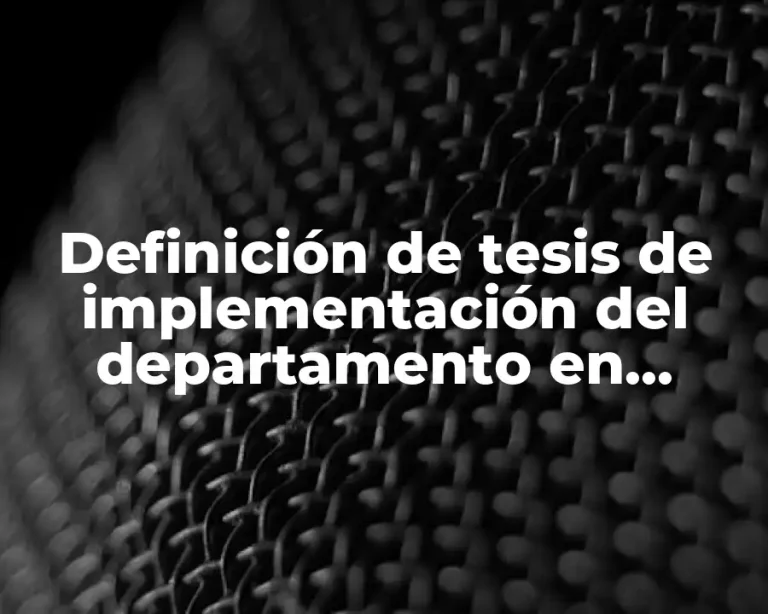 Definición de tesis de implementación del departamento en trabajo social
