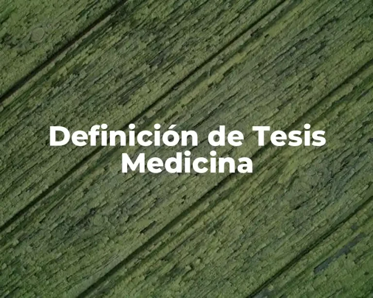 Definición de Tesis Medicina