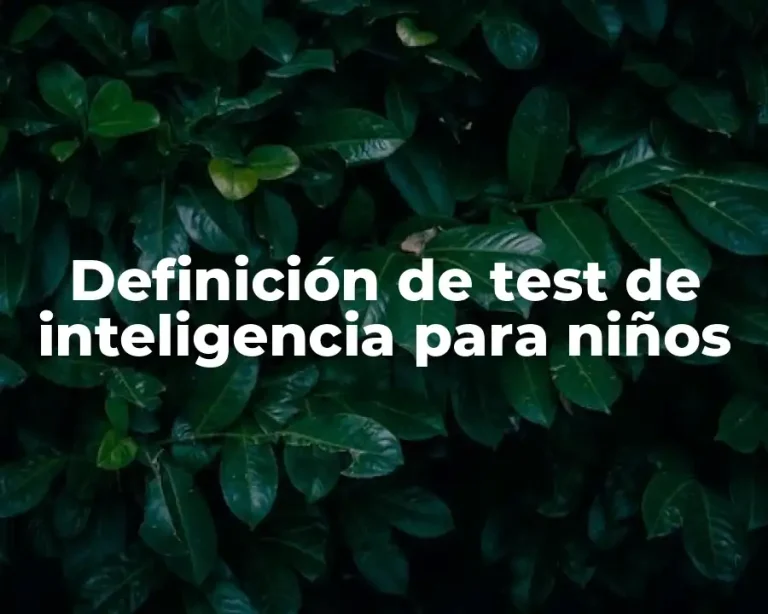 Definición de test de inteligencia para niños