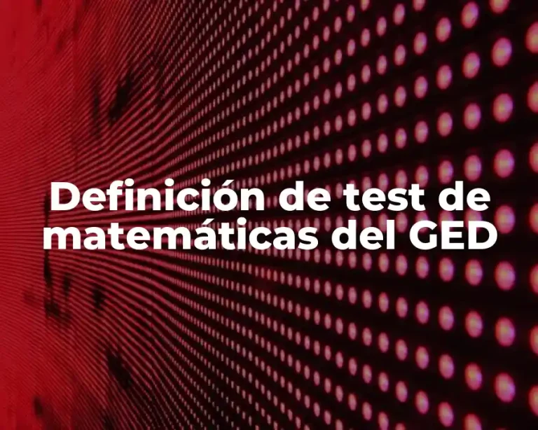 Definición de test de matemáticas del GED