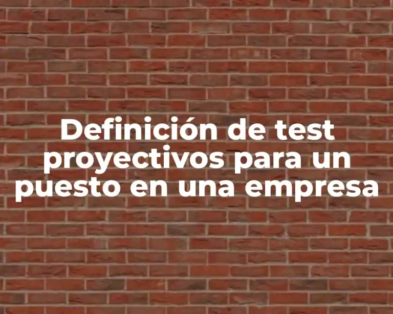 Definición de test proyectivos para un puesto en una empresa