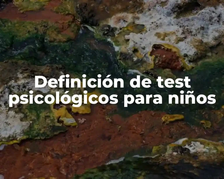 Definición de test psicológicos para niños
