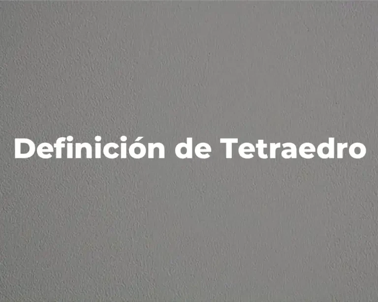 Definición de Tetraedro