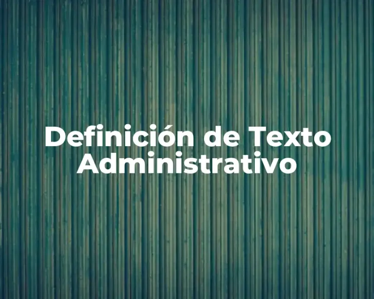 Definición de Texto Administrativo