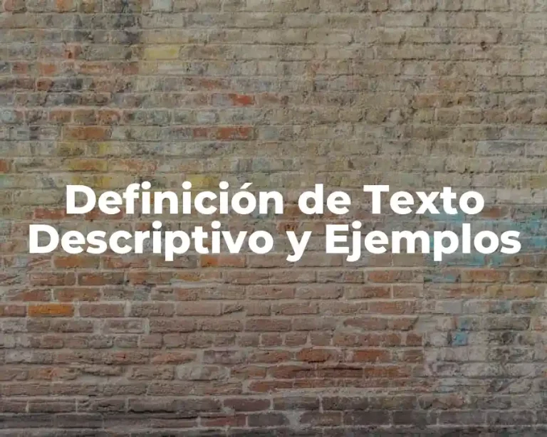 Definición de Texto Descriptivo y Ejemplos