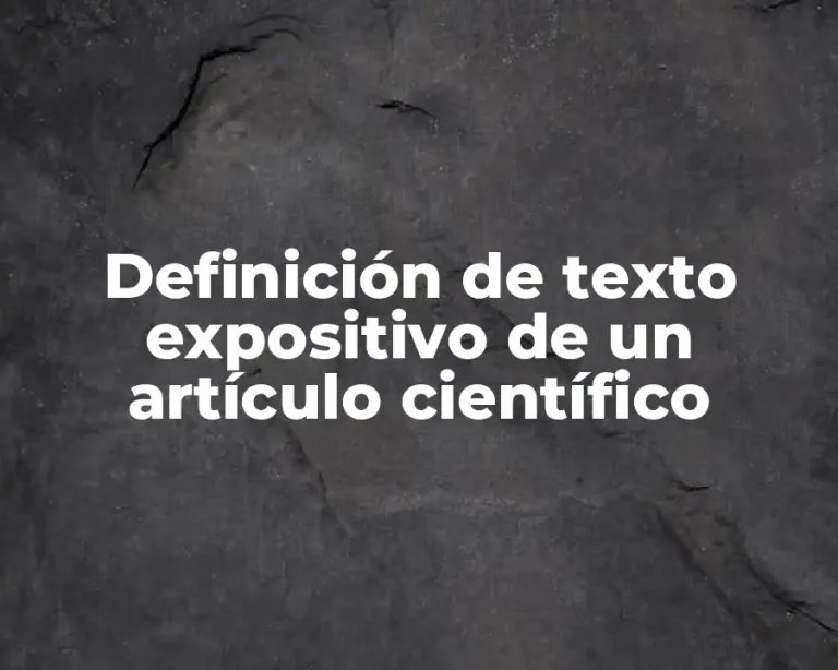 Definición de texto expositivo de un artículo científico