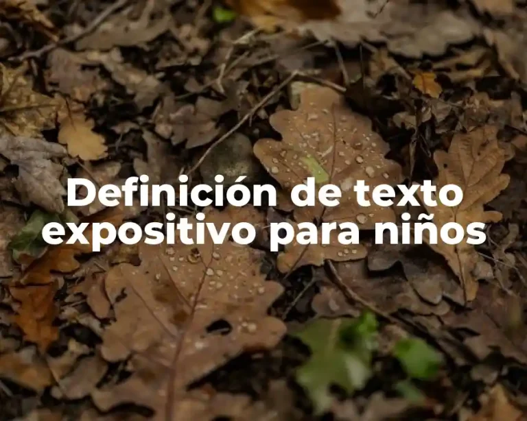Definición de texto expositivo para niños